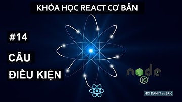 #14  Conditional Output - Sử dụng Điều Kiện Với React.JS | React Cơ Bản Cho Beginners Từ A đến Z