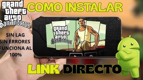 COMO INSTALAR GTA SAN ANDREAS EN ANDROID Fácil y Rápido  (APK + OBB)