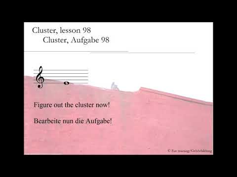 Cluster, lesson 98_Cluster, Aufgabe 98 | Ear training | Gehörbildung