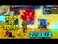 22 KILLS SOLO VS SQUAD UNBEATABLE GAMEPLAY| IN RANKED GAME MUST WATCH| GARENA FREE FIRE