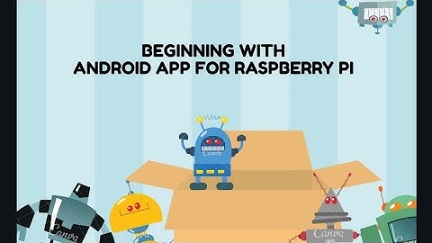 Android of things for beginners  Raspberry pi 3B