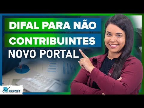 Econet Explica o PORTAL DA DIFAL (DIFAL NÃO CONTRIBUINTE - Lei Complementar 190/2022) #015