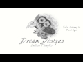 Dream designs  tired eyes lyrics in description