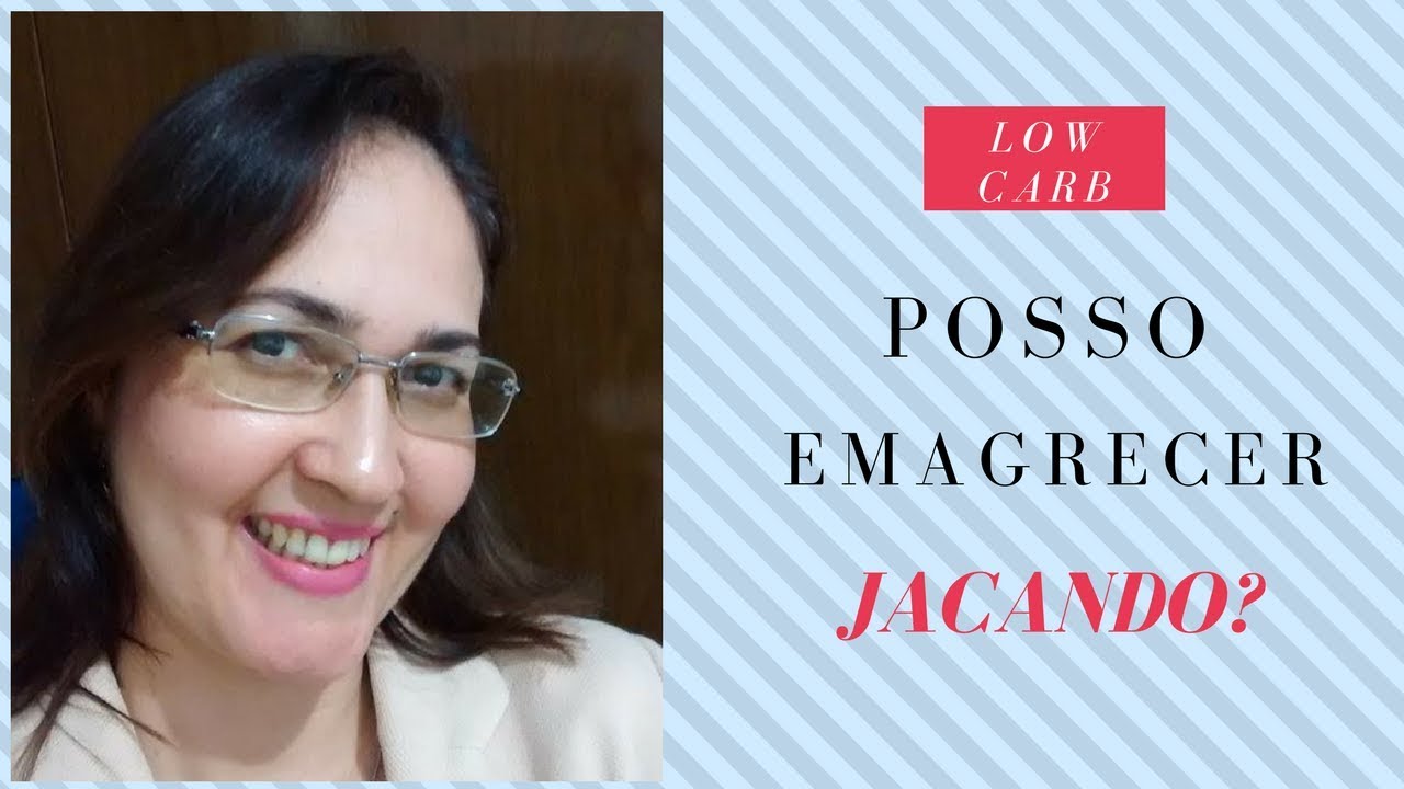 Posso Emagrecer Jacando?