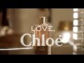 Chloe love  love chloe parfum commercial