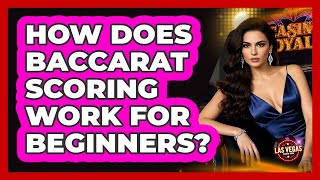 How Does Baccarat Scoring Work For Beginners? - Las Vegas Insider Guide