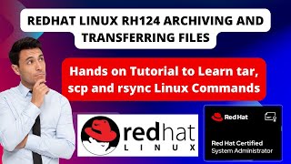 Archiving and Transferring Files | RHCSA Linux Training  | RH124 |  System Administration | RHEL