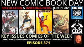 2023 06 June 21 New Comics Hot Picks NCBD Week Episode 371 comic book speculation Silk Miles Morales