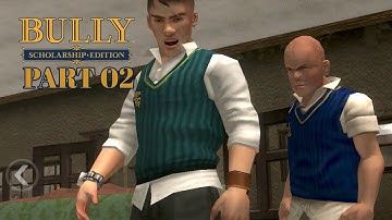 Bully Scholarship Edition Gameplay Walkthrough Part 02 FULL GAME | iOS, Android - No Commentary