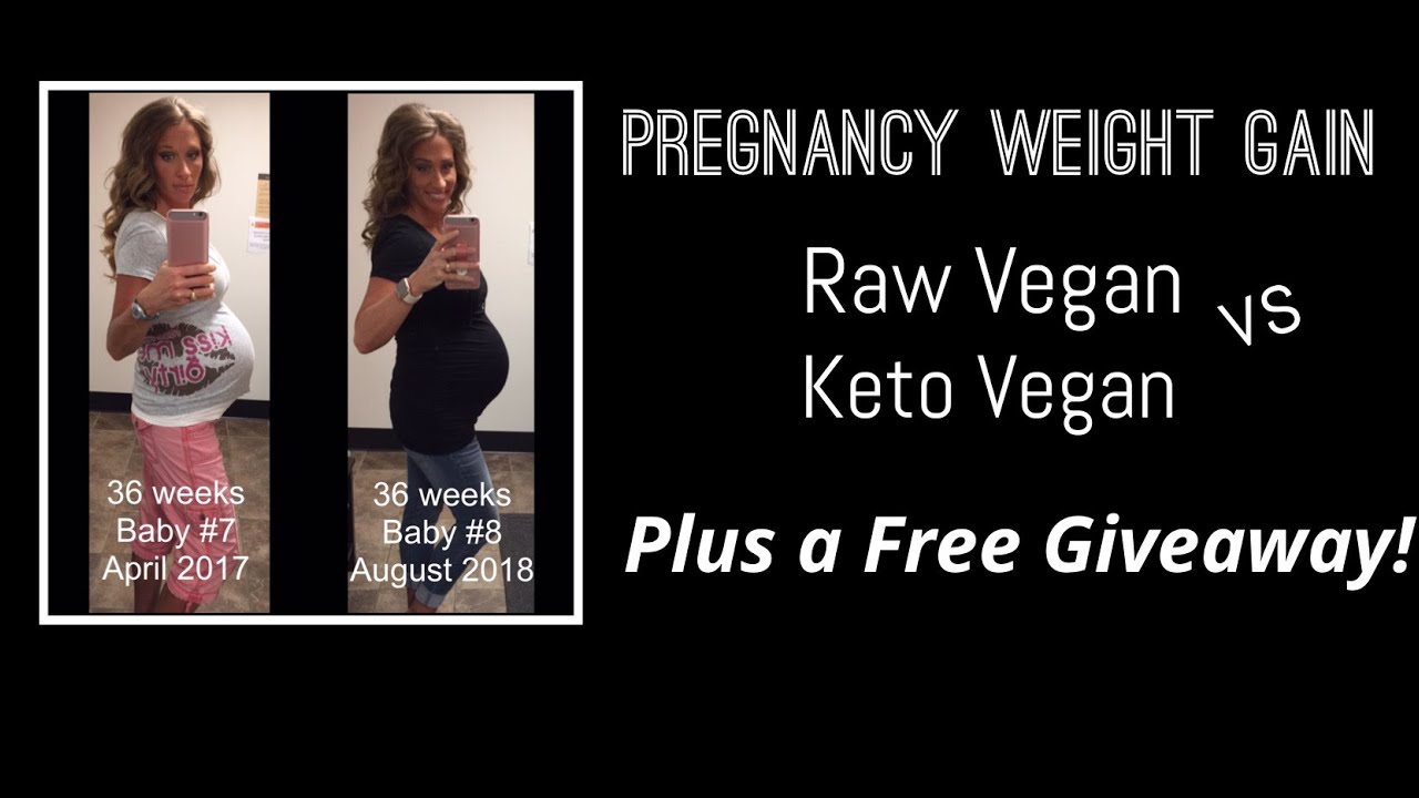 Raw vegan pregnancy weight gain