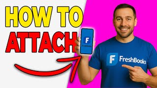 Information How To Upload And Attach Receipts In FreshBooks (2026 GUIDE) News