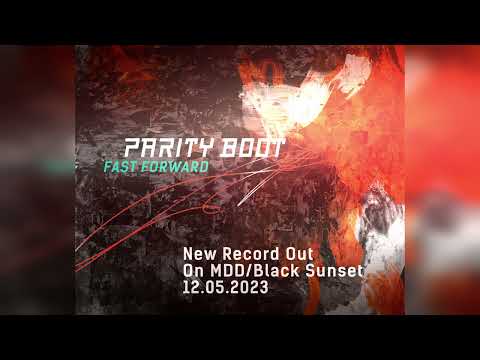 PARITY BOOT - Fast Forward (full song visualizer)
