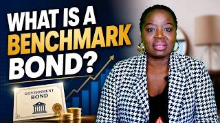 What Is a Benchmark Bond? A Simple Explanation Using Zambia's 10-Year Bond #ZambiaBonds