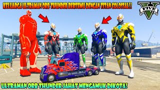 Ultraman Orb Thunder Jahat Bertemu Keluarga Ultraman Orb Thunder Gta 5 Mods Ultraman