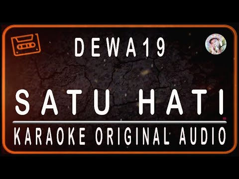 DEWA 19 - SATU HATI - KARAOKE ORIGINAL AUDIO