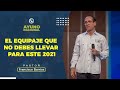 El equipaje que no debes llevar para este 2021 - Pastor Francisco Barrios