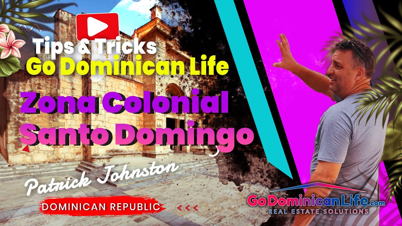 Colonial Zone  Santo Domingo | Patrick Johnston | Go Dominican Life