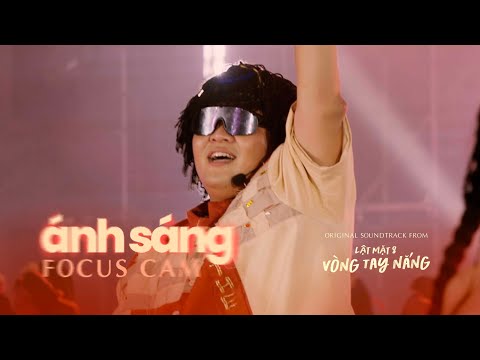 FOCUS CAM | TÍ MẬP (Yuno Bigboi) - Ánh Sáng (OST Lật Mặt 8: Vòng Tay Nắng)