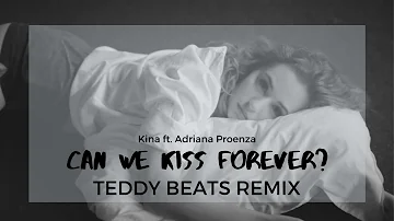 Kina - Can We Kiss Forever (Teddy Beats Remix) Lyric Video