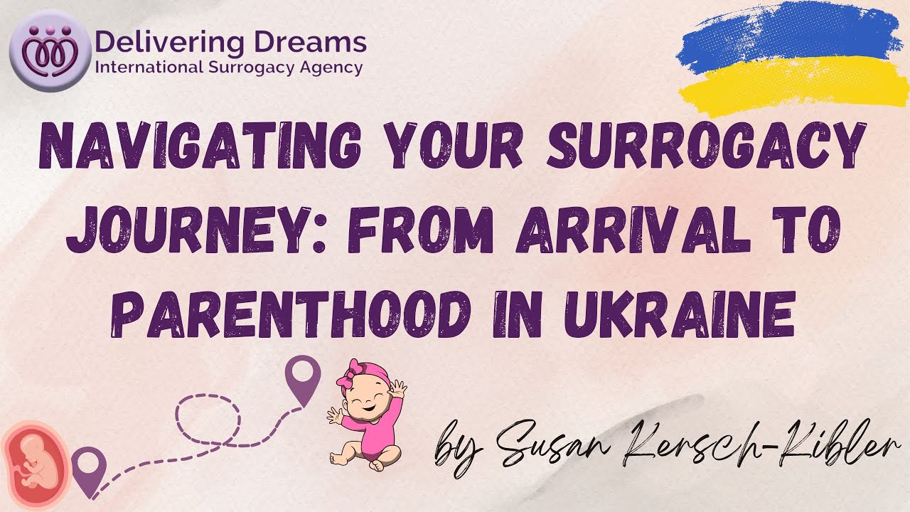 Navigating Your Surrogacy Journey: From Arrival to Parenthood in Ukraine 🇺🇦