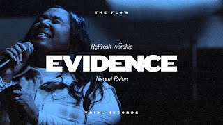 Video thumbnail of "Evidence (feat. Naomi Raine) | TRIBL | ReFRESH Worship"