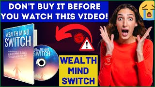 Wealth Mind Switch Review⚠️WAIT❌Don't Buy Wealth Mind Switch Program Before Watching This!