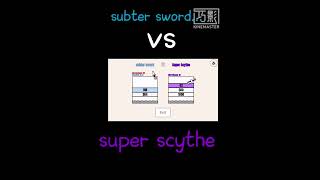 new sword-subter sword vs super scythe,who will win?