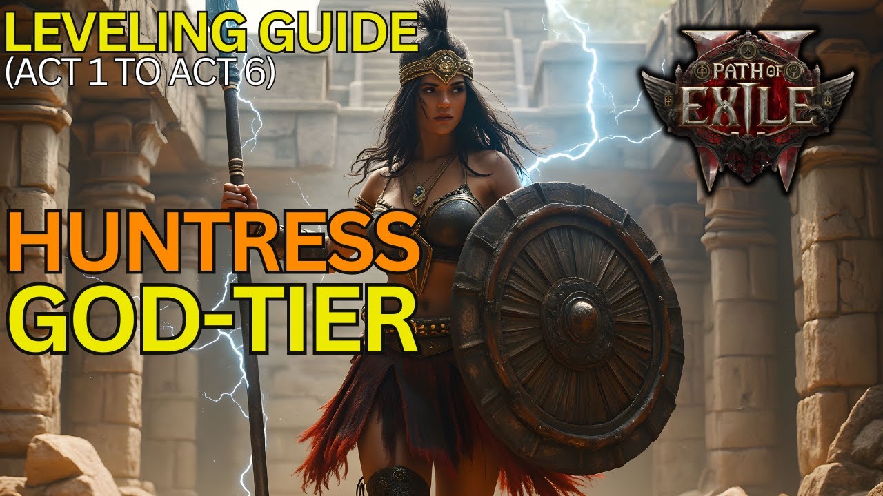 Ultimate Huntress Leveling Build - Path of Exile 2 Guide (Acts 1 - 6)