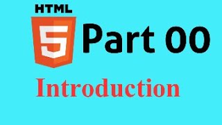 HTML5 Bangla Tutorial Part-00 || 🔥🔥 Latest 2021 🔥🔥 Introduction.