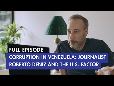 Corruption in Venezuela: Journalist Roberto Deniz and the U.S. Factor