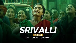 Srivalli | Pushpa | Club Remix | Hindi Version | DJ Dalal London | Allu Arjun | Rashmika Mandanna