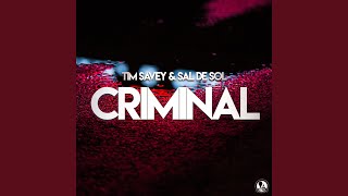 Criminal (Extended Mix) - Tim Savey, Sal De Sol