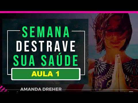 AULA 1 - Destrave Sua Saúde - #EuDeVerdade - AULA 1 - Destrave Sua Saúde - #EuDeVerdade