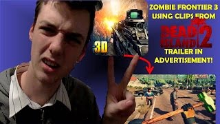 Zombie Frontier 3 Uses Clips From Dead Island 2 Trailer In Advertisement! screenshot 3