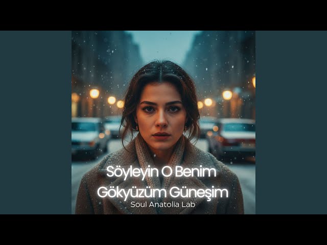 Söyleyin O Benim Gökyüzüm Güneşim