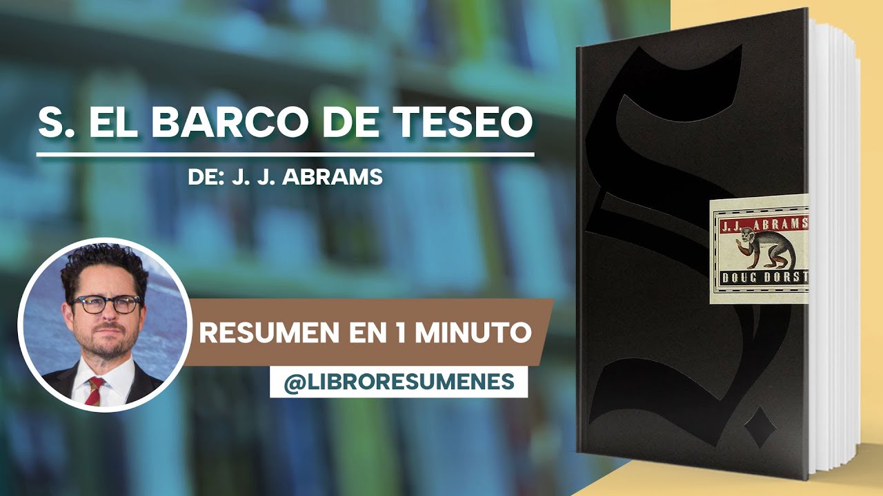 S. El barco de Teseo de JJ Abrams, Libro Resumen, by Libroresumen