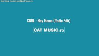 CRBL - Hey Mama (Official Single)