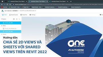 OneCAD | Chia sẻ 2D Views và Sheets với Shared Views trên Revit 2022