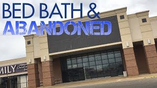 ABANDONED BED BATH & BEYOND / Family Christian Store ABANDONED BED BATH & BEYOND / Family Christian Store