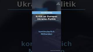 Kritik an Europas Ukraine-Politik
