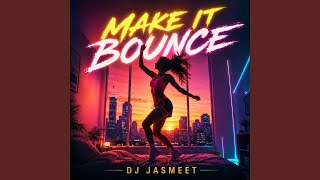 Download lagu Make It Bounce