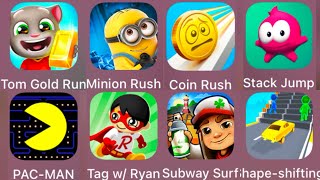 Tom Gold Run,Minion Rush,Coin Rush,Stack Jump,Pac man,Tag with Ryan,Subway Surfers,Shape Shifting