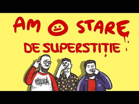 AM O STARE: de superstiție
