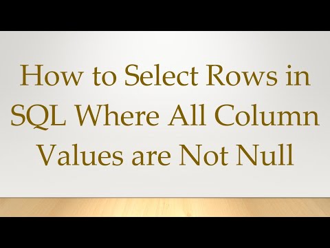 How to Select Rows in SQL Where All Column Values are Not Null