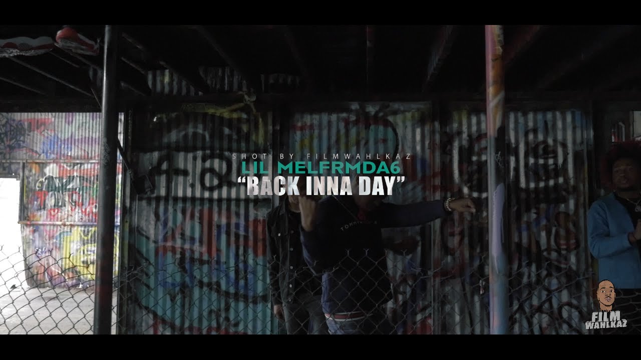 Lil Melfrmda6 - Back inna day - Shot by #filmwahlkaz #musicvideos2020 ...