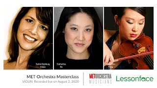 MET Orchestra Musicians Violin Masterclass - Recorded Live on August 2nd, 2020