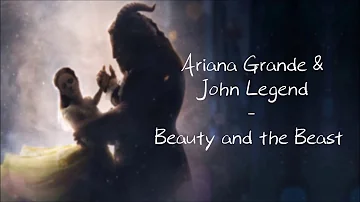 Ariana Grande and John Legend - Beauty and the Beast (Lyrics)