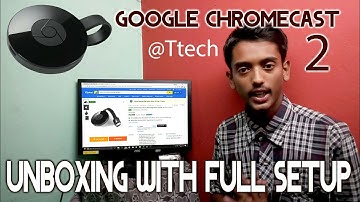 Google Chromecast 2 Unboxing And Full Review With Full Set Up ..Check it Out!