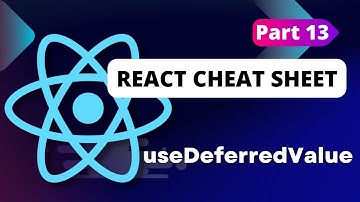 React Cheat Sheet (useDeferredValue) Hooks #8 - Part 13