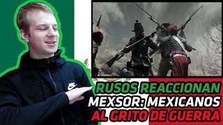 RUSOS REACCIONAN a MEXSOR  MEXICANOS AL GRITO DE GUERRA | REACCIÓN